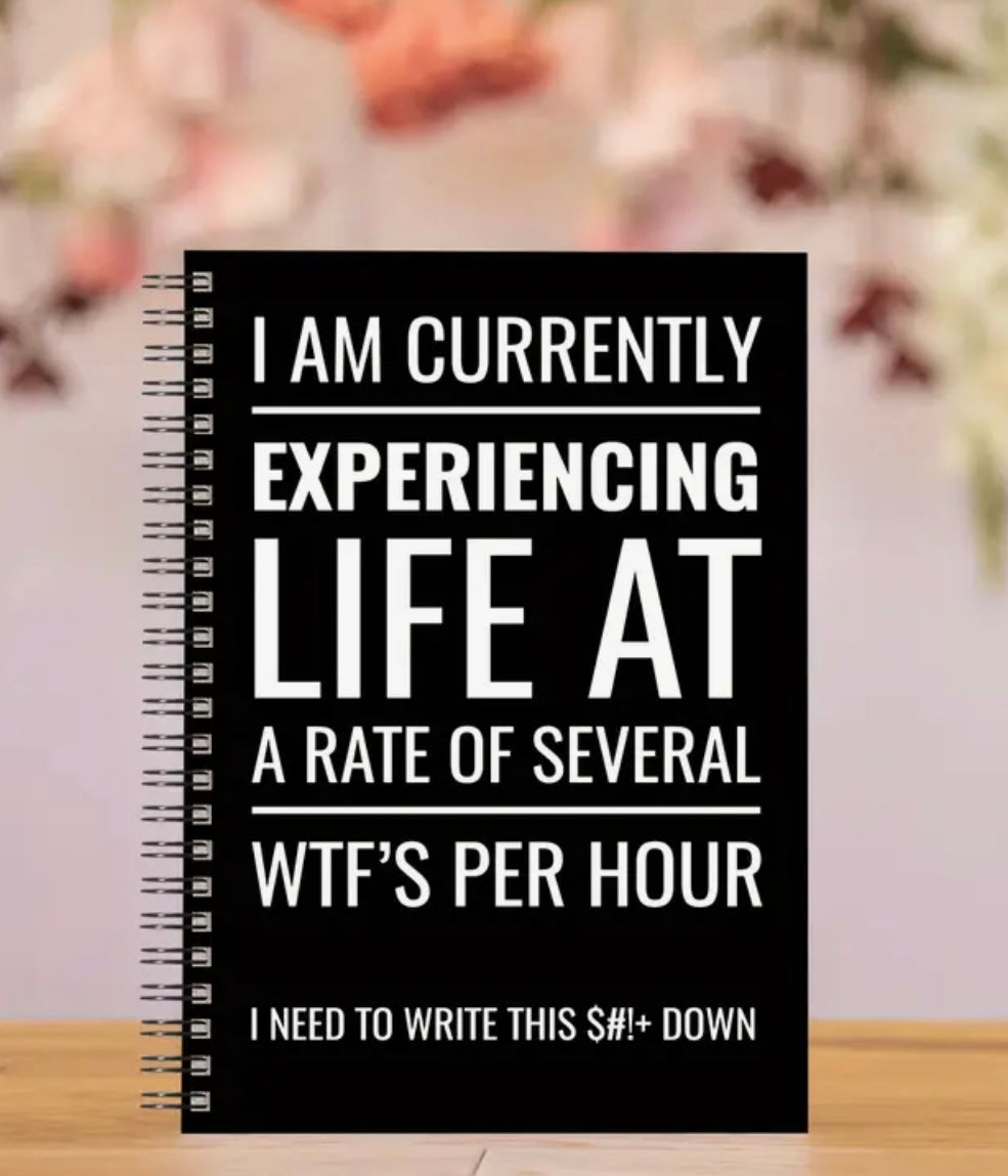 I Am Currently Experiencing Life at a Rate of Several WTFs Per Hour" Spiral Notebook